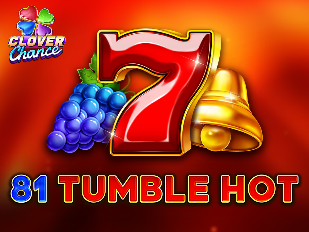 81 Tumble Hot