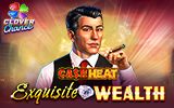 Exquisite Wealth Cash Heat