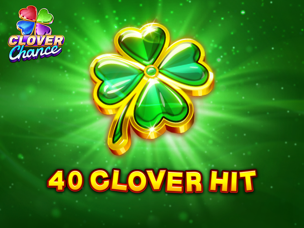 40 Clover Hit