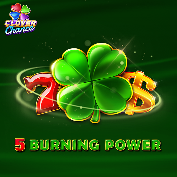 5 Burning Power