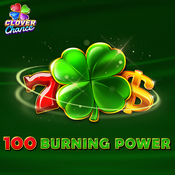 100 Burning Power
