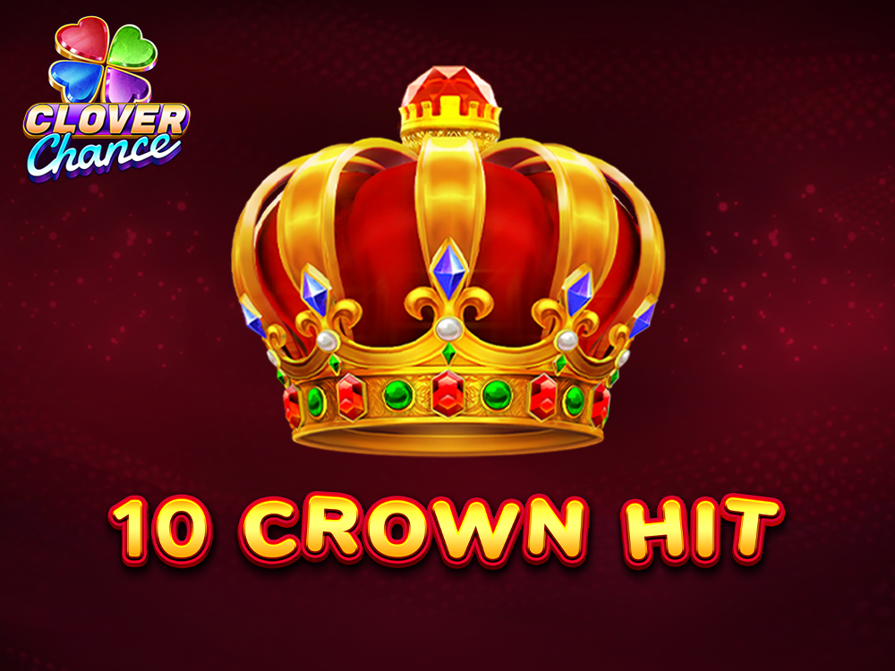 10 Crown Hit